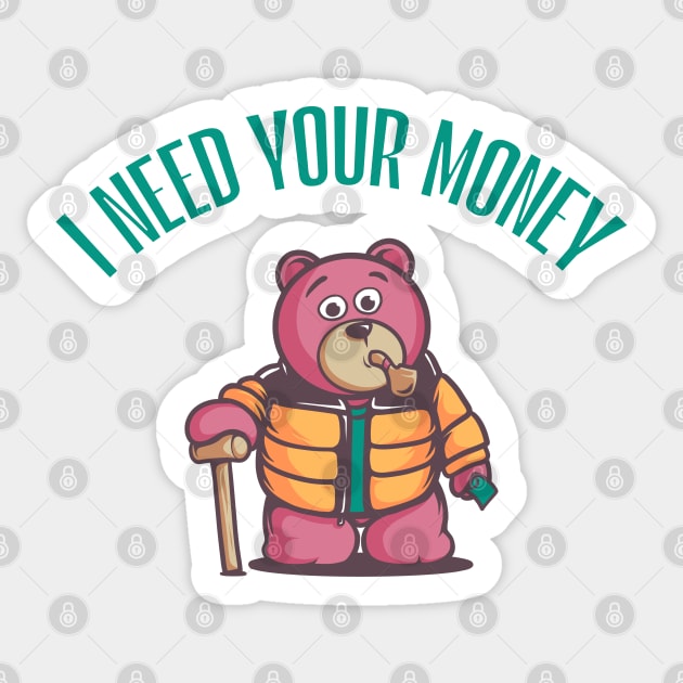 I need your money Sticker by Folkasem Studio